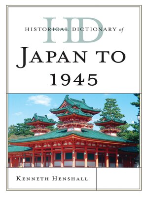 cover image of Historical Dictionary of Japan to 1945